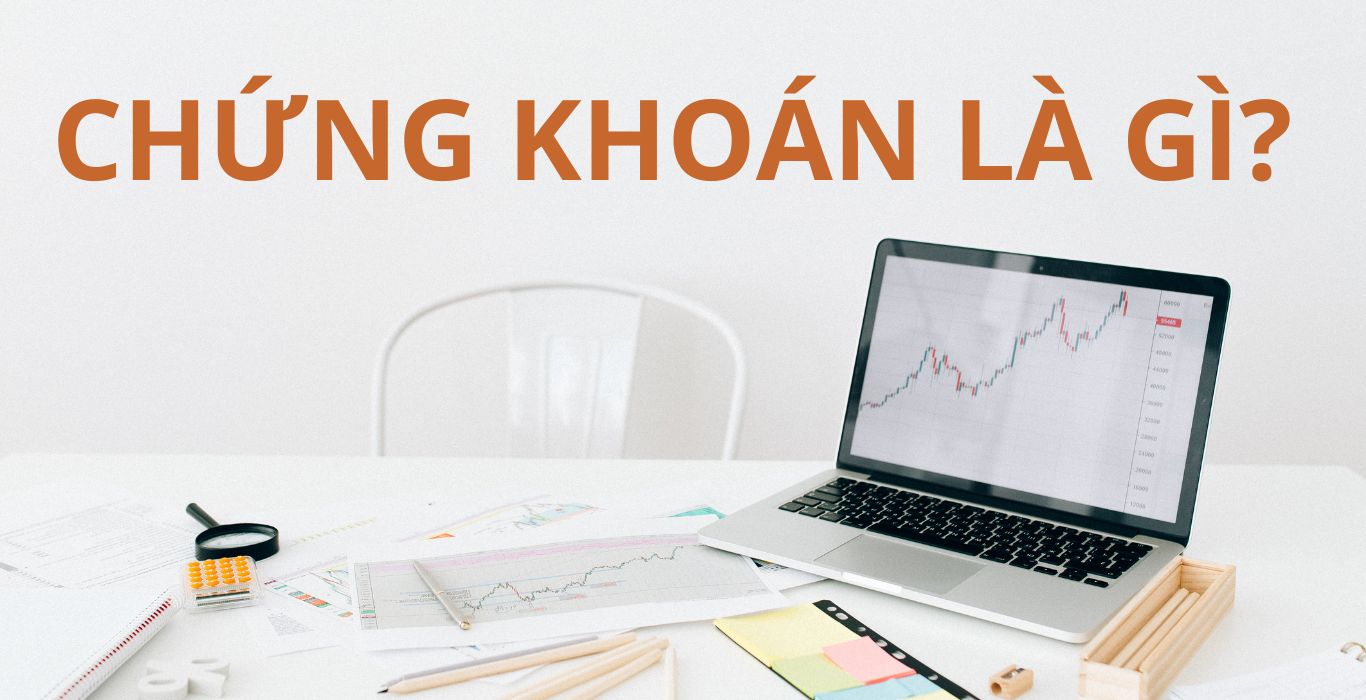 Chứng Khoán Là Gì?